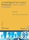 La portabilité du statut personnel dans l'espace européenEst-ce compatible avec les droits et libertés garantis par la Convention européenne des droits de l’homme et les traités européens que des citoyens européens subis. E-book. Formato EPUB ebook