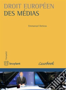 Droit européen des médiasL'ouvrage contient des éléments essentiels (conventions, directives, arrêts CEDH et CJUE)du droit européen des médias dans toutes ses composantes(droit économique, droit professionnel, droit de l. E-book. Formato EPUB ebook di Emmanuel Derieux