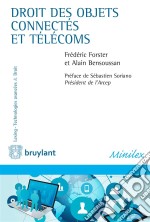 Droit des objets connectés et télécomsGrâce à la connexion et l'interconnexion des différents objets du monde qui nous entoure, nous sommes en passe de connaître l'une des mutations les plus marquantes qui font de cette . E-book. Formato EPUB