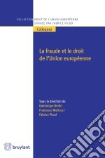 La fraude et le droit de l'Union européenneLa fraude corrompt l’intégration européenne. Elle mine la solidarité et élime la confiance, deux charnières fondatrices du lien d’intégration. C’est pourquoi le droit de l’Union. E-book. Formato EPUB