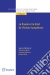 La fraude et le droit de l'Union européenneLa fraude corrompt l’intégration européenne. Elle mine la solidarité et élime la confiance, deux charnières fondatrices du lien d’intégration. C’est pourquoi le droit de l’Union. E-book. Formato EPUB ebook di Dominique Berlin