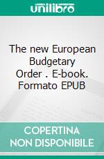 The new European Budgetary Order . E-book. Formato EPUB