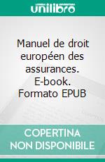 Manuel de droit européen des assurances. E-book. Formato EPUB ebook