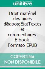 Droit matériel des aides d'ÉtatTextes et commentaires. E-book. Formato EPUB ebook di Sébastien Thomas