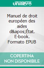 Manuel de droit européen des aides d&apos;État. E-book. Formato EPUB