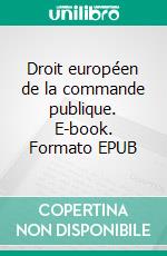 Droit européen de la commande publique. E-book. Formato EPUB ebook