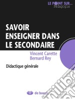 Savoir enseigner dans le secondaireDidactique générale. E-book. Formato EPUB ebook