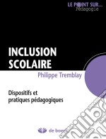 Inclusion scolaireDispositifs et pratiques pédagogiques. E-book. Formato EPUB ebook