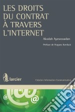 Les droits du contrat à travers l&apos;internet. E-book. Formato EPUB