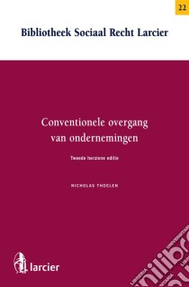 Conventionele overgang van ondernemingenTweede herziene editie. E-book. Formato EPUB ebook di Nicholas Thoelen