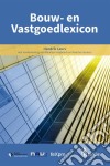 Bouw-  en Vastgoedlexicon. E-book. Formato EPUB ebook di Hendrik Leurs