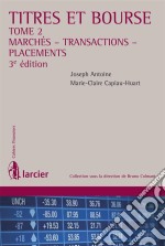 Titres et bourse – Tome 2Marchés - Transactions - Placements. E-book. Formato EPUB ebook