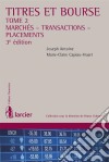 Titres et bourse – Tome 2Marchés - Transactions - Placements. E-book. Formato EPUB ebook