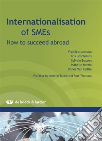 Internationlisation of SMEsHow to succeed abroad ?. E-book. Formato EPUB ebook di Kris Boschmans