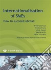 Internationlisation of SMEsHow to succeed abroad ?. E-book. Formato EPUB ebook