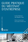 Guide pratique du mécénat d&apos;entreprise. E-book. Formato EPUB ebook