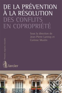 De la prévention à la résolution des conflits en copropriété. E-book. Formato EPUB ebook di Martine Becker