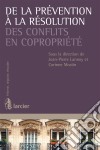 De la prévention à la résolution des conflits en copropriété. E-book. Formato EPUB ebook di Martine Becker