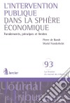 L'intervention publique dans la spère économiqueFondements,principes et limites. E-book. Formato EPUB ebook di Pierre Bandt