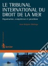 Le Tribunal international du droit de la merOrganisation, compétence et procédure. E-book. Formato EPUB ebook di Jean–Grégoire Mahinga