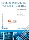 Code Informatique, fichiers et libertés. E-book. Formato EPUB ebook