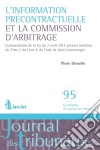 L&apos;information précontractuelle et la Commission d&apos;arbitrageCommentaires de la loi du 2 avril 2014 portant insertion du Titre 2 du Livre X du Code de droit économique. E-book. Formato EPUB ebook