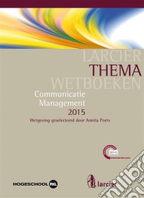 Communicatiemanagement. E-book. Formato EPUB ebook di Annita Poets