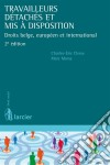 Travailleurs détachés et mis à dispositionDroits belge, européen et international. E-book. Formato EPUB ebook di Charles-Éric Clesse