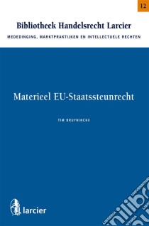 Materieel EU - Staatssteunrecht. E-book. Formato EPUB ebook di Tim Bruyninckx