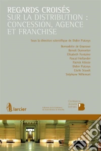Regards croisés sur la distribution : concession, agence et franchise. E-book. Formato EPUB ebook