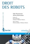 Droit des robots. E-book. Formato EPUB ebook