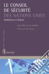 Le Conseil de sécurité des Nations UniesAmbitions et limites. E-book. Formato EPUB ebook di Jean-Marc de la Sablière