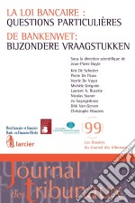 La loi bancaire : questions particulières / De bankenwet : bijzondere vraagstukkenL'ouvrage fait le point sur la nouvelle loi bancaire du 25 avril 2014 à la lumière de la transposition de ces textes dans la vie des entre. E-book. Formato EPUB ebook