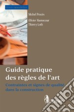 Guide pratique des règles de l&apos;artContraintes et signes de qualité dans la construction. E-book. Formato EPUB ebook