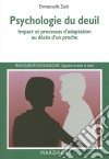 Psychologie du deuilImpact et processus d'adaptation au décès d'un proche. E-book. Formato EPUB ebook di Emmanuelle Zech