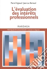 L&apos;évaluation des intérêts professionnelsUn essai sur les théories et pratiques de la psychologie de l&apos;orientation. E-book. Formato EPUB