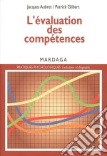 L&apos;évaluation des compétencesPour établir un diagnostic à caractère professionnel. E-book. Formato EPUB ebook