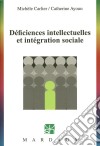 Déficiences intellectuelles et intégration socialeÉtude des troubles du développement intellectuel. E-book. Formato EPUB ebook