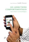 Les addictions comportementalesAspects cliniques et psychopathologiques. E-book. Formato EPUB ebook di Isabelle Varescon