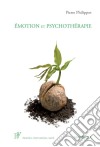 Émotion et psychothérapieL&apos;influence des émotions dans la société. E-book. Formato EPUB ebook