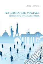 Psychologie sociale, perspective multiculturellePerspective multiculturelle. E-book. Formato EPUB ebook