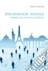 Psychologie sociale, perspective multiculturellePerspective multiculturelle. E-book. Formato EPUB ebook