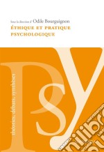 Éthique et pratique psychologiqueLe respect de la personne à la base du travail du psychologue. E-book. Formato EPUB