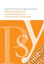 Épistémologie et instrumentation en sciences humainesRéflexions sur les méthodes à adopter dans l&apos;étude de la psychologie sociale. E-book. Formato EPUB ebook