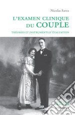 L&apos;examen clinique du coupleThéories et instruments d&apos;évaluation. E-book. Formato EPUB