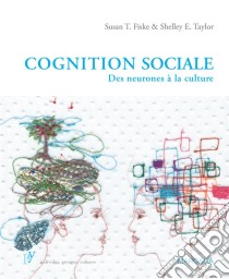 Cognition socialeDes neurones à la culture. E-book. Formato EPUB ebook di Susan T. Fiske