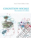 Cognition socialeDes neurones à la culture. E-book. Formato EPUB ebook di Susan T. Fiske