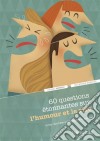 60 questions étonnantes sur l’humour et le rire et les réponses qu'y apporte la scienceUn question-réponse sérieusement drôle pour déjouer les clichés !. E-book. Formato EPUB ebook di Andrea Ostojic