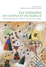 Les thérapies de couple et de familleModèles empiriquement validés et applications cliniques. E-book. Formato EPUB ebook