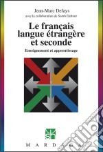 Le français langue étrangère et secondeEnseignement et apprentissage. E-book. Formato EPUB ebook